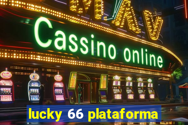 lucky 66 plataforma